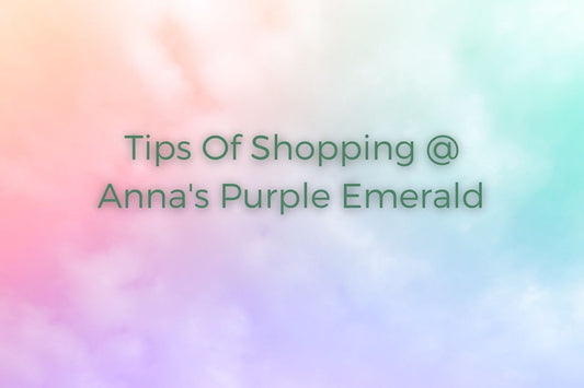 Tips of shopping @ Anna’s Purple Emerald